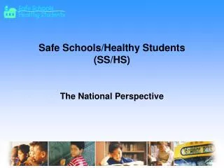 Safe Schools/Healthy Students (SS/HS)