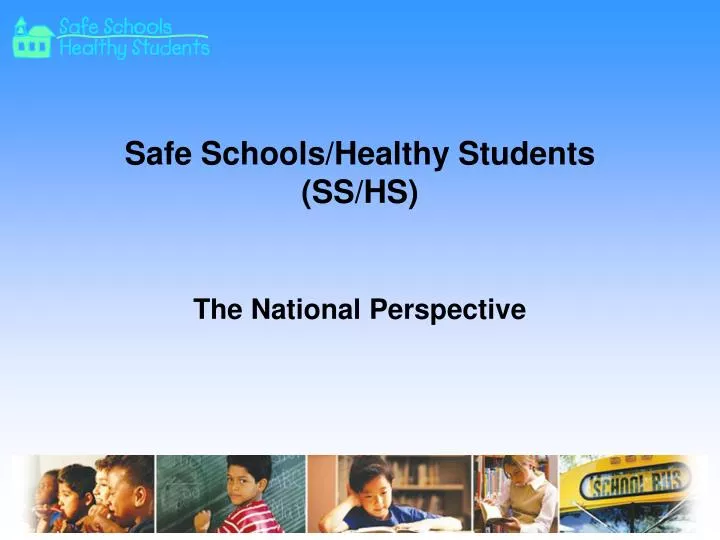 safe schools healthy students ss hs