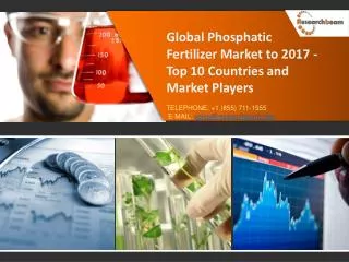 Global Phosphatic Fertilizer Market to 2017