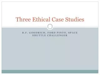 Three Ethical Case Studies