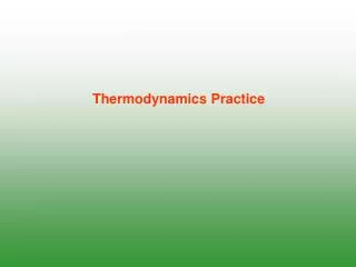 Thermodynamics Practice