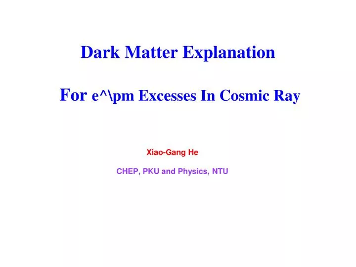 dark matter explanation for e pm excesses in cosmic ray