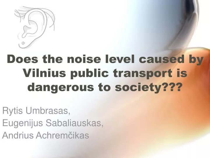 does the noise level caused by vilnius public transport is dangerous to society
