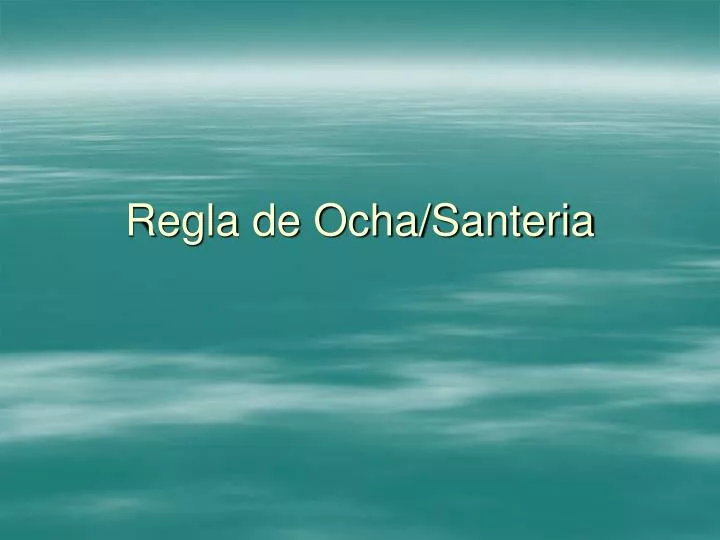 regla de ocha santeria