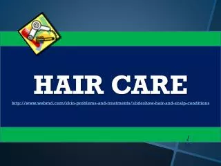 HAIR CARE webmd/skin-problems-and-treatments/slideshow-hair-and-scalp-conditions