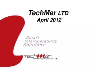 TechMer LTD April 2012