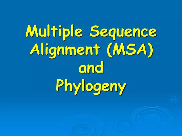 multiple sequence alignment msa and phylogeny