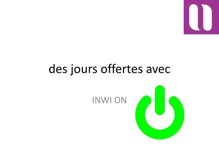 des jours offertes avec