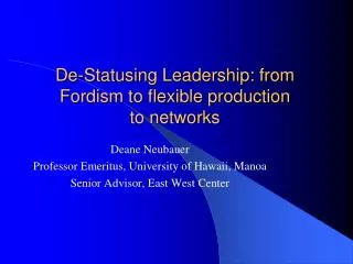 De-Statusing Leadership: from Fordism to flexible production to networks