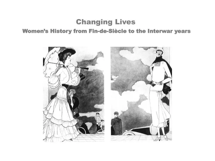 changing lives women s history from fin de si cle to the interwar years
