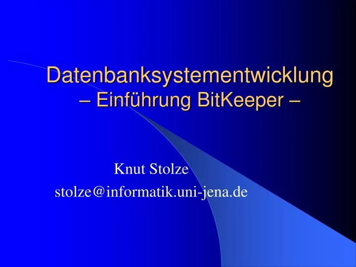 datenbanksystementwicklung einf hrung bitkeeper