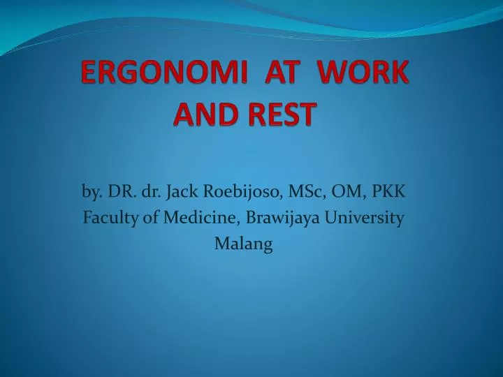 ergonomi at work and rest
