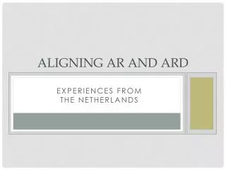 Aligning AR and ARD