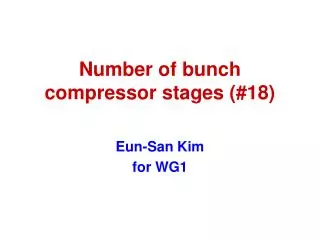 Number of bunch compressor stages (#18)