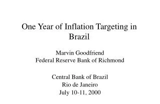 One Year of Inflation Targeting in Brazil