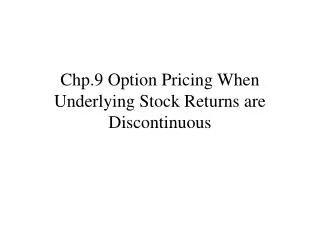 Chp.9 Option Pricing When Underlying Stock Returns are Discontinuous