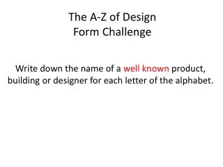 The A-Z of Design Form Challenge