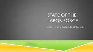 State of the LABOR force