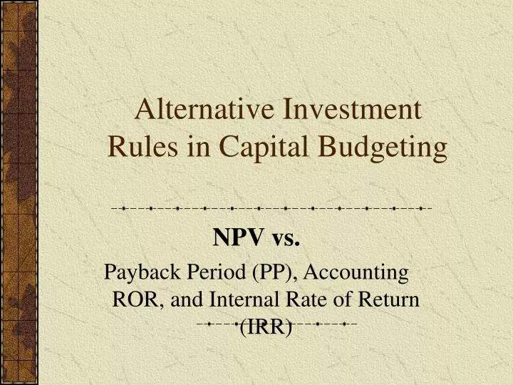 alternative investment rules in capital budgeting