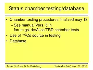 Status chamber testing/database