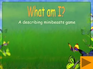 A describing minibeasts game