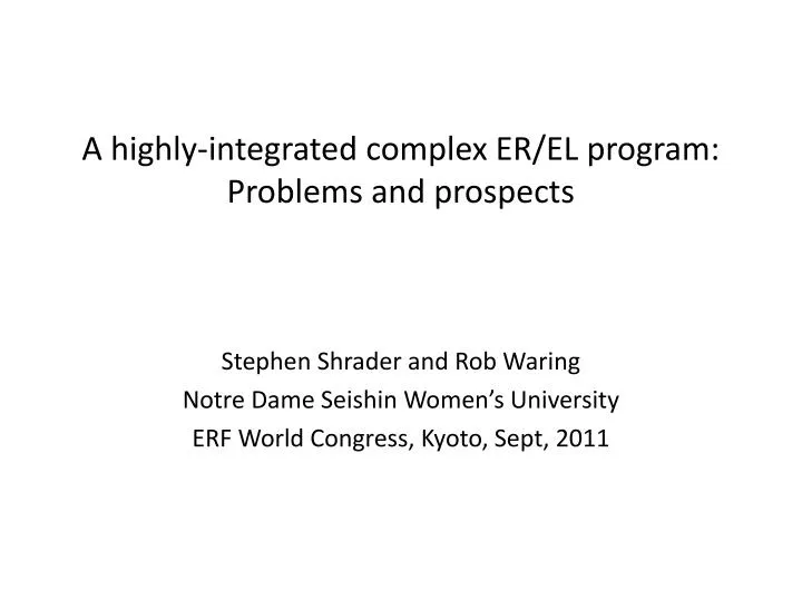 a highly integrated complex er el program problems and prospects