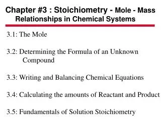 Chapter #3 : Stoichiometry - Mole - Mass Relationships in Chemical Systems