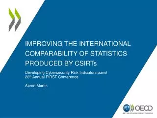 Improving the international comparability of statistics produced by csirt s