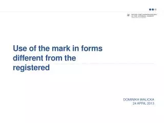 Use of the mark in forms different from the registered