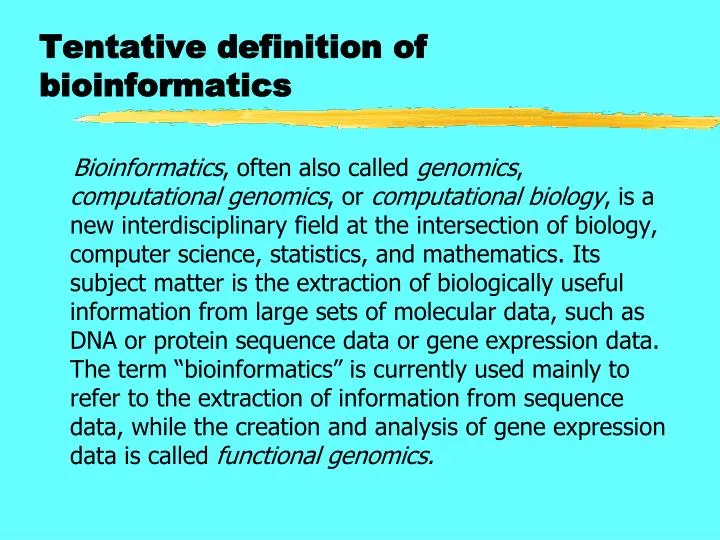 tentative definition of bioinformatics