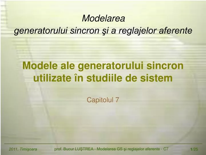 m odele ale generatorului sincron utilizate n studiile de sistem