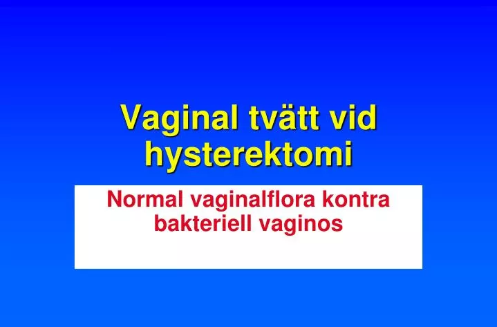 vaginal tv tt vid hysterektomi