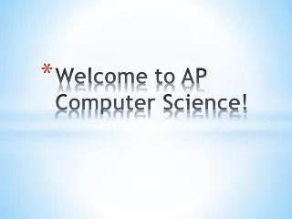 Welcome to AP Computer Science!