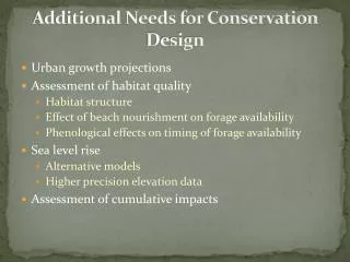 Additional Needs for Conservation Design