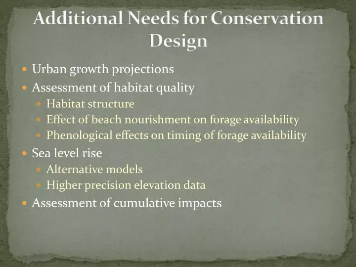 additional needs for conservation design