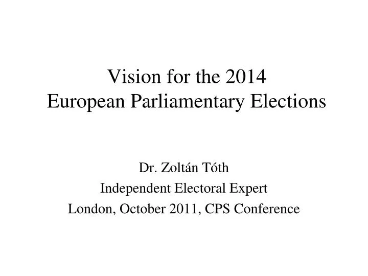 vision for the 2014 european parliamentary e lections