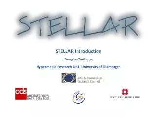 STELLAR Introduction Douglas Tudhope Hypermedia Research Unit, University of Glamorgan