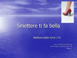 smettere ti fa bella