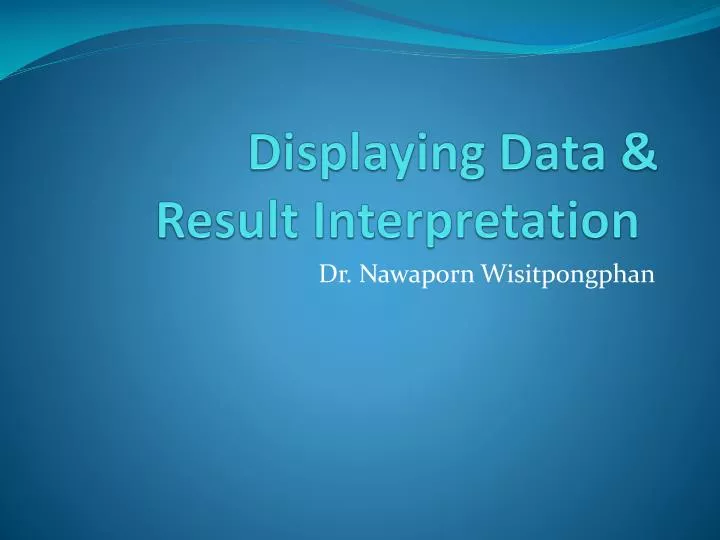 displaying data result interpretation