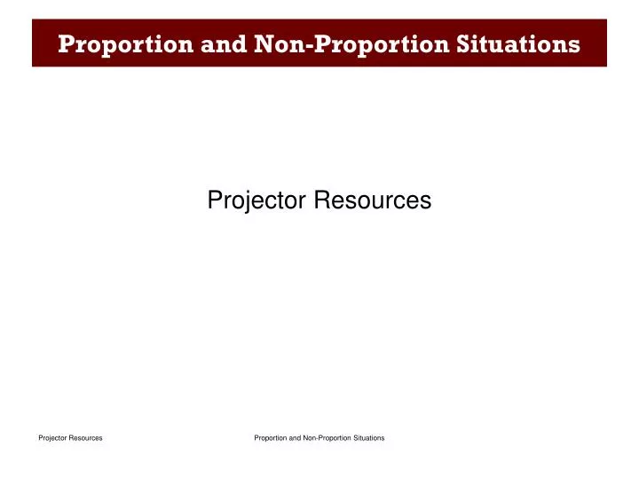 proportion and non proportion situations