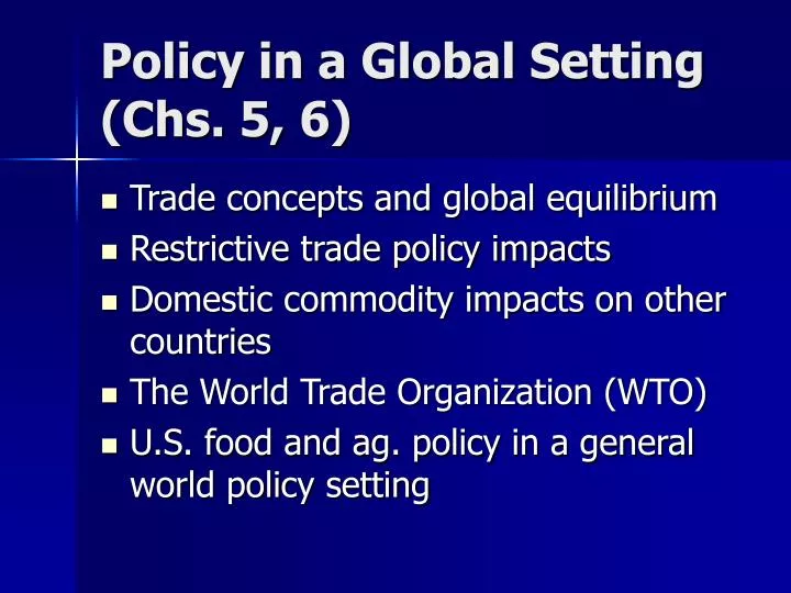 policy in a global setting chs 5 6