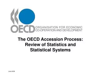 The OECD Accession Process: Review of Statistics and Statistical Systems