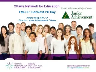 FMI-CC: GenNext PD Day Albert Wong, CPA, CA Director, Junior Achievement Ottawa