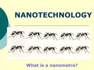 NANOTECHNOLOGY