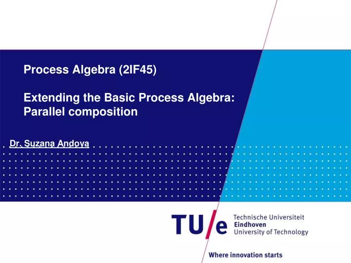 process algebra 2if45 extending the basic process algebra parallel composition