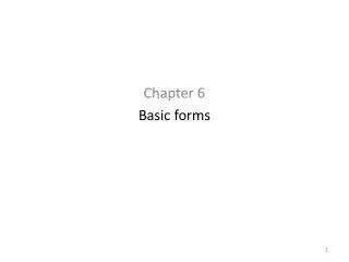 Chapter 6 Basic forms