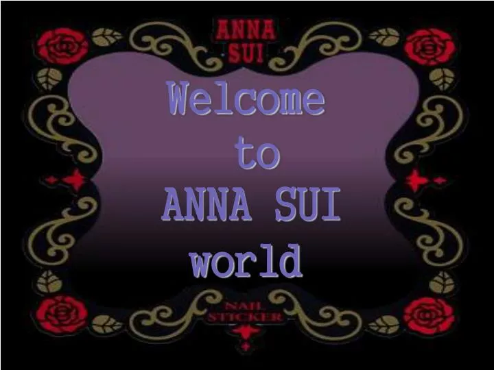 welcome to anna sui world