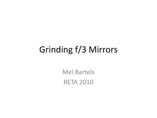 Grinding f/3 Mirrors