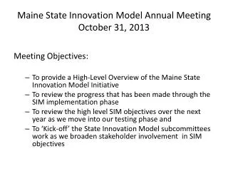 Maine State Innovation Model Annual Meeting October 31, 2013