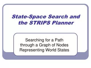 State-Space Search and the STRIPS Planner